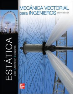 Mecánica Vectorial para Ingenieros Estática (10ma Edición) – Beer Johnston Mazurek | Libro + Solucionario
