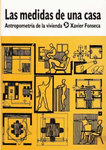 Las Medidas De Una Casa - Antropometria De La Vivienda - Xavier Fonseca