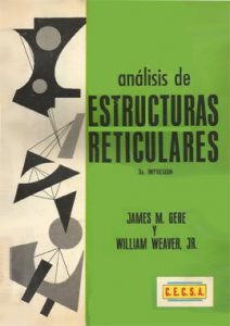 Análisis de Estructuras Reticulares - James M. Gere