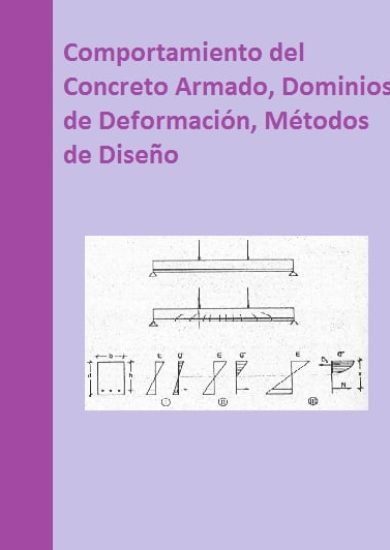 Comportamiento del Concreto Armado, Dominios de Deformación, Métodos de Diseño