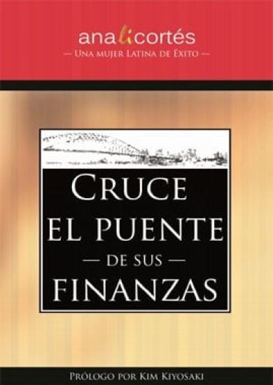 Cruce el puente de sus finanzas - Ana Cortés