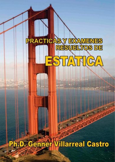 ESTÁTICA Prácticas y Exámenes Resueltos – Genner Villarreal Castro | Libro PDF