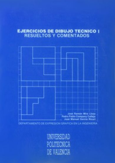 Ejercicios de Dibujo Técnico I Resueltos y Comentados - Jose Ramon Mira Llosa