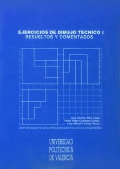 Ejercicios de Dibujo Técnico I Resueltos y Comentados - Jose Ramon Mira Llosa