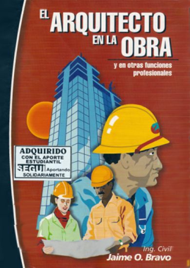 El Arquitecto En La Obra - Jaime O. Bravo