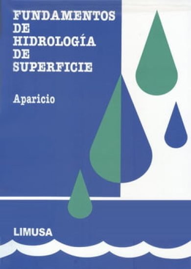 Fundamentos De Hidrología De Superficie - Francisco Javier Mijares