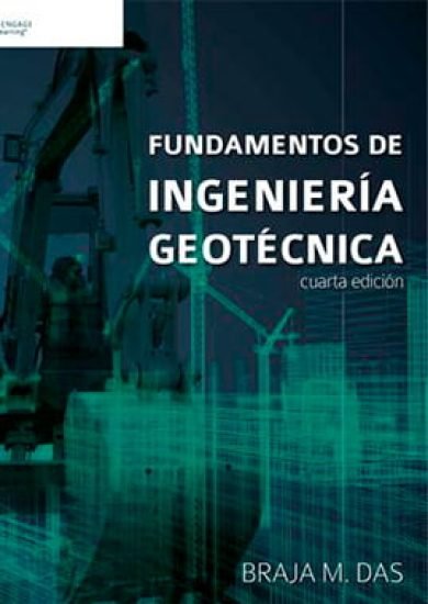 Fundamentos de Ingeniería Geotécnica