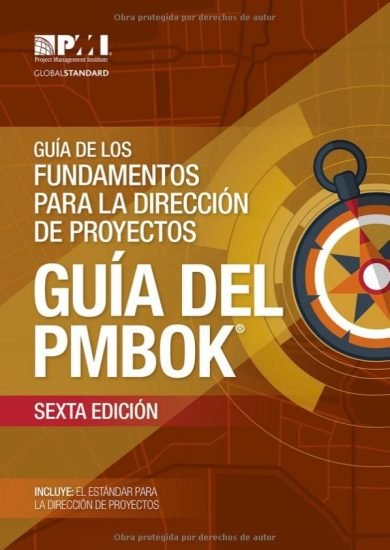 Guía de los Fundamentos para la Dirección de Proyectos - Guía del PMBOK - Sexta Edición - Español