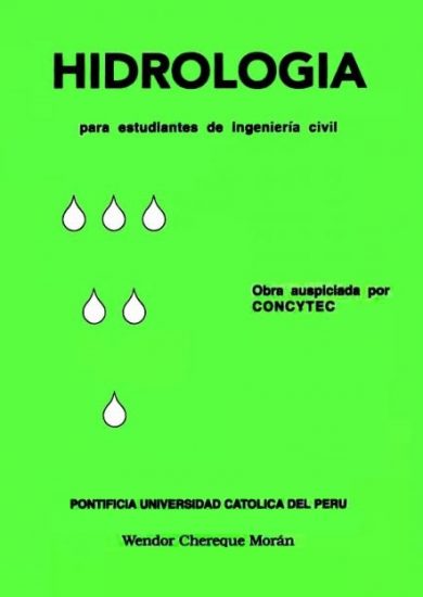 Hidrología para Estudiantes de Ingeniería Civil – Wendor Chereque Morán | Libro + Solucionario