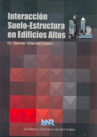 Interacción Suelo-Estructura en Edificios Altos – Genner Villarreal Castro | Libro PDF