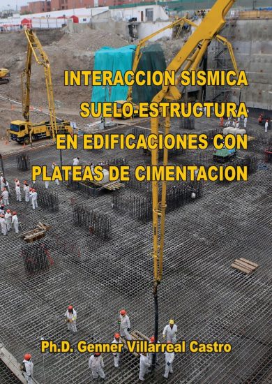 Interacción Sísmica Suelo-Estructura en Edificaciones con Plateas de Cimentación – Genner Villarreal Castro | Libro PDF