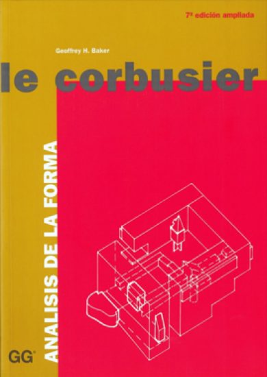 Le Corbusier - Análisis de la Forma - Geoffrey Howe Baker