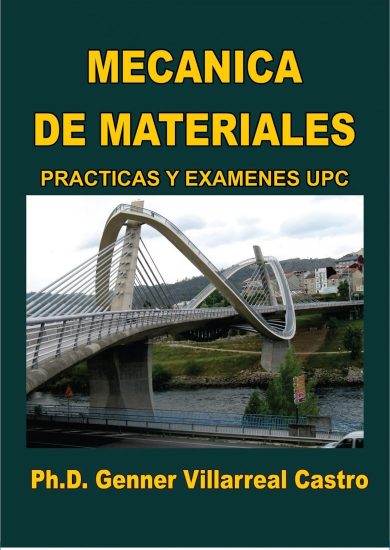 MECÁNICA DE MATERIALES Prácticas y Exámenes UPC – Genner Villarreal Castro | Libro PDF