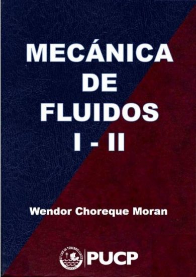 Mecánica de Fluidos I- II – Wendor Choreque Moran | Libro + Solucionario