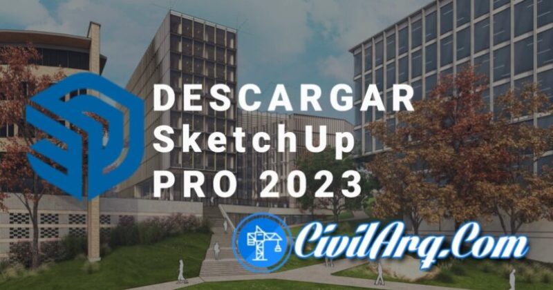 SketchUp Pro 2023 v23.0.367 - Win/mac [Multilenguaje]