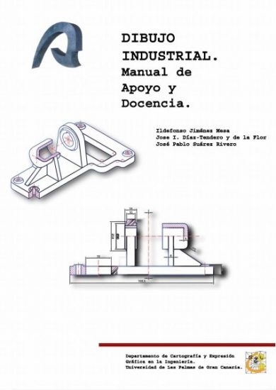 Dibujo Industrial Manual de Apoyo y Docencia - Ildefonso Jiménez Mesa | Libro PDF