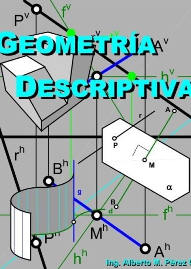 Geometría Descriptiva - Ing. Alberto M. Pérez G | Libro PDF