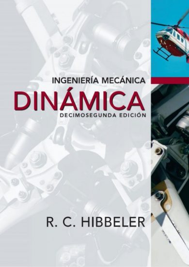 Ingeniería Mecánica Dinámica (12va Edición) – Russell C. Hibbeler | Libro + Solucionario